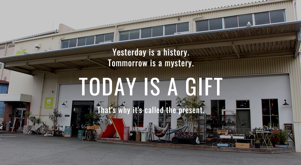 TODAY IS A GIFT